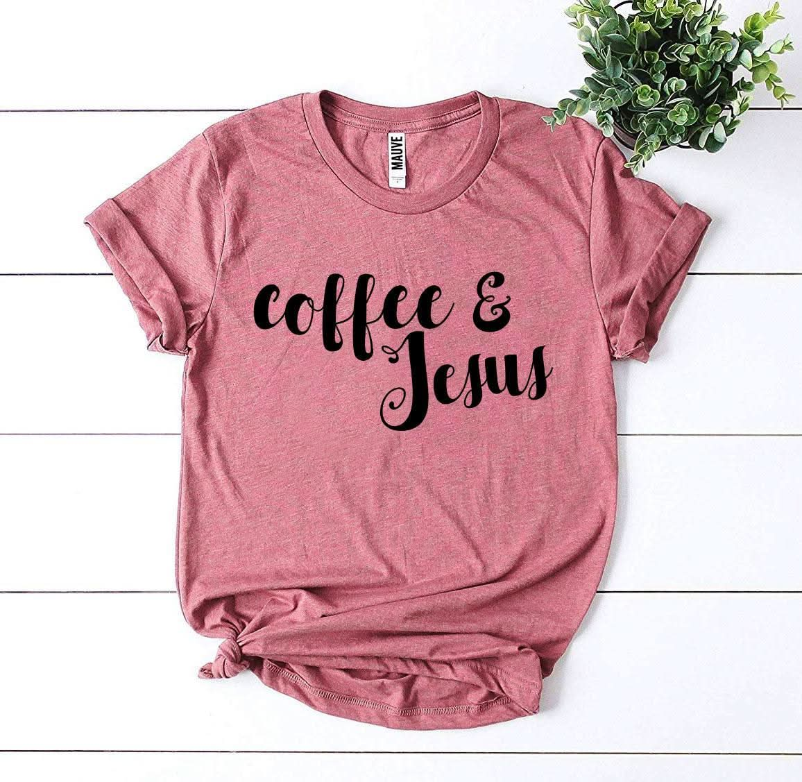 Coffee And Jesus T-shirt